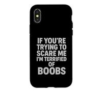 Trying To Scare Me Terrified Sarcastic Men Memes Case for iPhone X/XS