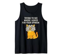 Trying to See Where I Asked for Your Opinion Sarcastic Cat Tank Top