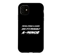 Tryna Strike a Chord and it's Probably A-Minor Case for iPhone 11