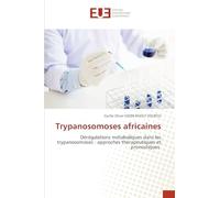 Trypanosomoses africaines: Dérégulations métaboliques dans les trypanosomoses : approches thérapeutiques et pronostiques