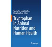 Tryptophan in Animal Nutrition and Human Health