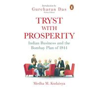 Tryst with Prosperity: Indian Business and the Bombay Plan of 1944