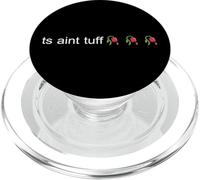Ts Aint Tuff Drooping Flower Meme Text Social Media Art PopSockets PopGrip for MagSafe