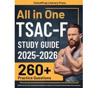 TSAC-F Study Guide: UPDATED All-in-One TSAC-F Review + 260 Practice Questions with Detailed Answer Explanations for the Tactical Strength & Conditioning Facilitator Exam (2 Full-Length Tests)