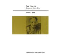 Ts'ai Yuan-p'ei : Educator of Modern China