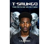 T'saungo: The Path of No Return: 1 (T'saungo: The Complete Sci-Fi Series)