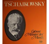 Tschaikowsky, Peter Iljitsch - Grosse Meister Der Musik
