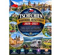 TSCHECHIEN WOHNMOBIL-REISEFÜHRER 2026-2027