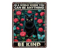 TSEZLOJH Tin Metal Sign Black Cat in A World Where You Can Be Anything Be Kind Bar Signs 12"x16"