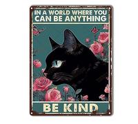 TSEZLOJH Tin Sign Black Cat In A World Where You Can Be Anything Be Kind for Living Room Bedroom and Office Home Kitchen 12"x16"