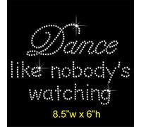 TShirt Showroom Dance Like Nobody is Watching Diamante Hotfix Rhinestone Diamante Iron on Transfer Motif Applique
