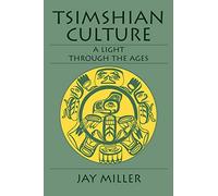 Tsimshian Culture: A Light through the Ages