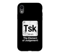 Tsk The Element of Judgement Funny Science Periodic Table Case for iPhone XR