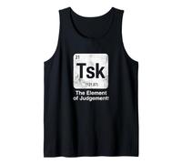 TSK The Element of Judgement Funny Science Periodic Table Tank Top