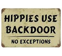 TSOSK Retro Metal tin Sign Hippies Use Backdoor No Exceptions Tin Sign,Cave,Bar,Club, Home Wall Art Metal Tin Sign 8x12 inches