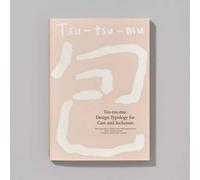 Tsu-tsu-mu : Design Typology for Care and Inclusion