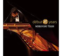 TSUJII NOBUYUKI - Debut 10 Years