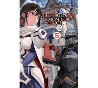 Defeating the Demon Lord's a Cinch (If You've Got a Ringer), Vol. 5: (DEFEATING DEMON LORDS CINCH IF GOT RINGER NOVEL SC)