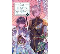 My Happy Marriage, Vol. 4 (light novel): (MY HAPPY MARRIAGE NOVEL SC)