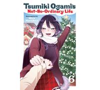 Tsumiki Ogami's Not-So-Ordinary Life, Vol. 6
