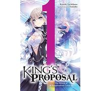 Tsunako - King's Proposal, Vol. 1 (light novel): Volume 1 (KINGS PROPOSAL NOVEL SC)