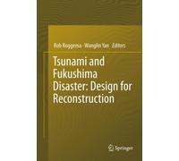Tsunami and Fukushima Disaster: Design for Reconstruction