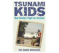 Tsunami Kids: Our Journey from Survival to Success