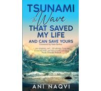 Tsunami The Wave that Saved my Life, and Can Save Yours
