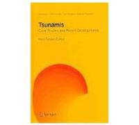 Tsunamis: Case Studies and Recent Developments