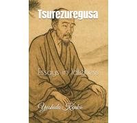 Tsurezuregusa: Essays in Idleness