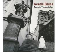 Tsuyoshi Yamamoto Trio - Gentle Blues
