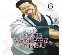 Tsuyoshi Yasuda Blue Wolves of Mibu 6 (Blue Miburo) Paperback Book Tsuyoshi Yasuda Multicolor