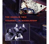 Ttaango ... In Nickelsdorf by Ganelin Trio (2003-02-04)
