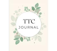 TTC Journal: TTC Planner / A Trying to Conceive Planner to help track BBT, OPK's, and CM/ Everything you need in one place for your fertility journey