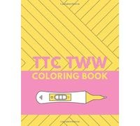 TTC TWW Coloring Book: 14 TTC inspired designs to help you relax and pass the time during your two week wait