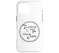 Tu amor es sin fin mí Jesús. Case for iPhone 16 Pro Max