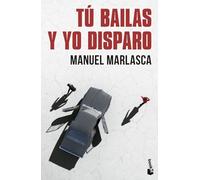 Tú bailas y yo disparo: 1 (Crimen y misterio)