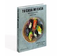 Tu Casa Mi Casa: Mexican Recipes for the Home Cook - Paperback / softback NEW Ol