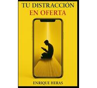 Tu Distracción en Oferta: El negocio millonario de mantenerte distraído