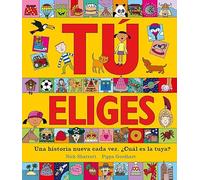 Tú eliges. Una historia nueva cada vez. ¿Cuál es la tuya?