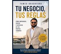 Tu Empresa Tus Reglas: Como Emprender, Crecer y Disfrutar En Tus Tiempos Propios