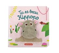 Tu es beau Hippopo: Livre marionnette pour bébé - dès 3 mois