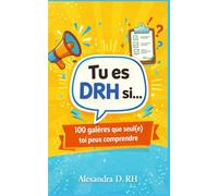 Tu es DRH si...: 100 galères que seul(e) toi peux comprendre
