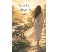 Tu es la lumière du monde