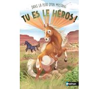 Tu es le héros ! Dans la peau d'un mustang