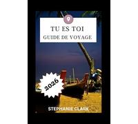 TU ES TOI GUIDE DE VOYAGE 2026
