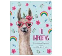 Tú Importas: Devociones Y Oraciones Para El Corazón de Una Joven