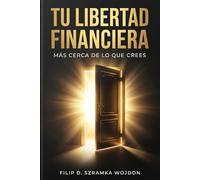 Tu libertad financiera: Más cerca de lo que crees