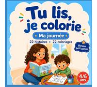 Tu lis, je colorie: Ma journée, version garçon