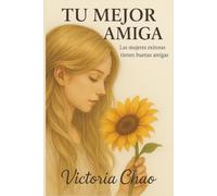 Tu mejor amiga: Las mujeres exitosas tienen buenas amigas